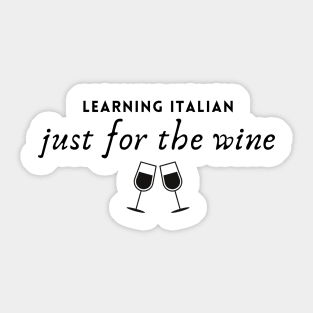 Learning Italian just for the wine Sticker